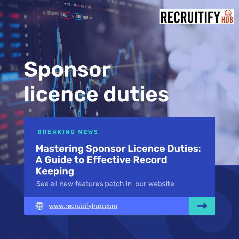 Mastering Sponsor Licence Duties: A Guide to Effective Record Keeping