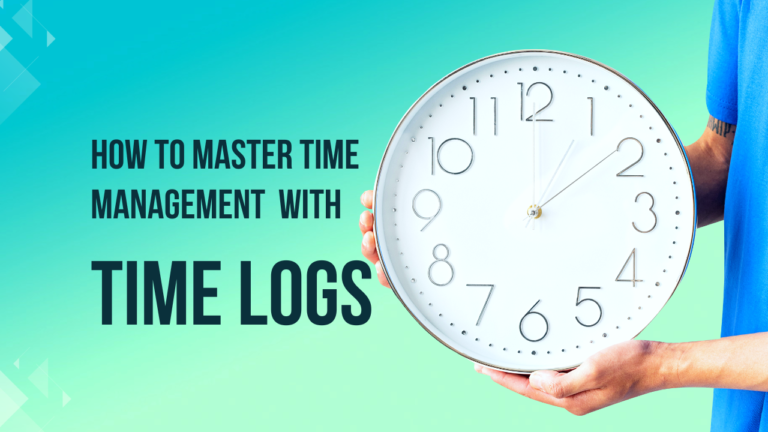 Time Mastery: Supercharge Your Efficiency with Time Logs : The power of Time Logs with it’s 4  benifits